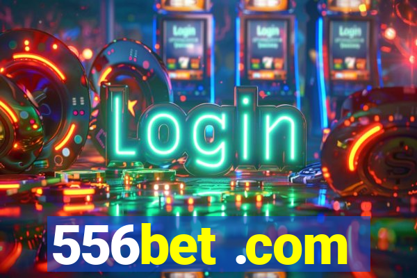 556bet .com